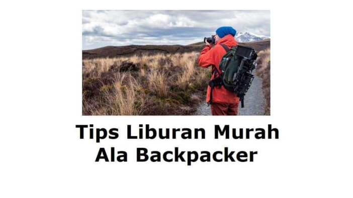Tips Liburan Ala Backpacker