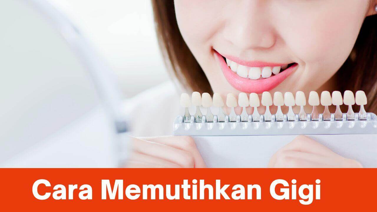 Cara Memutihkan Gigi Secara Alami & Cepat Dengan Bahan-Bahan Sederhana