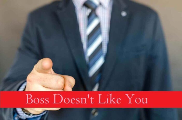 How To Deal With Boss Who Doesn't Like You