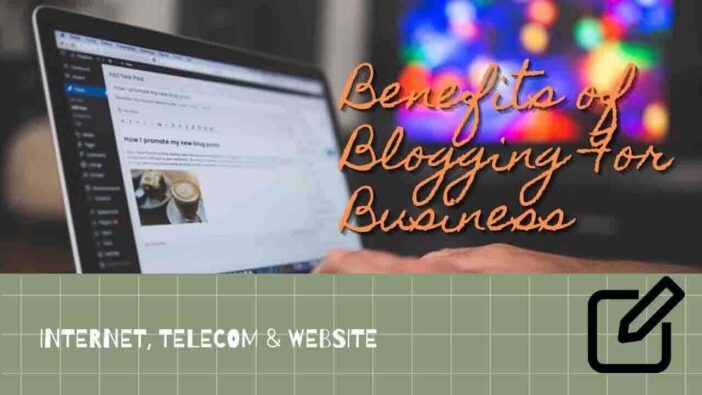 Benefits of Blogging For Business