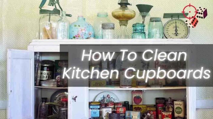 How To Clean Kitchen Cupboards