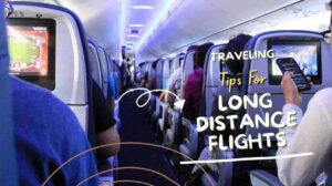 Tips For Long Distance Flights