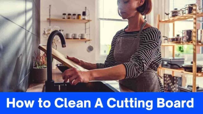 How to Clean A Cutting Board