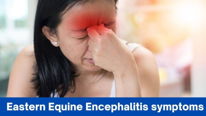 Eastern Equine Encephalitis symptoms