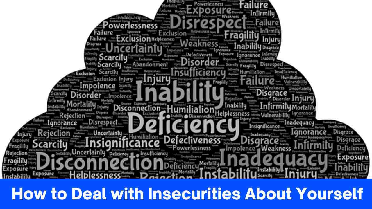 How To Deal With Insecurities About Yourself 9 Effective Strategies » 2024