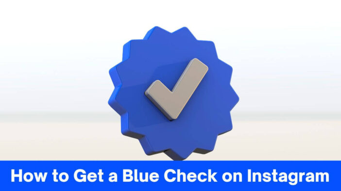How to Get a Blue Check on Instagram