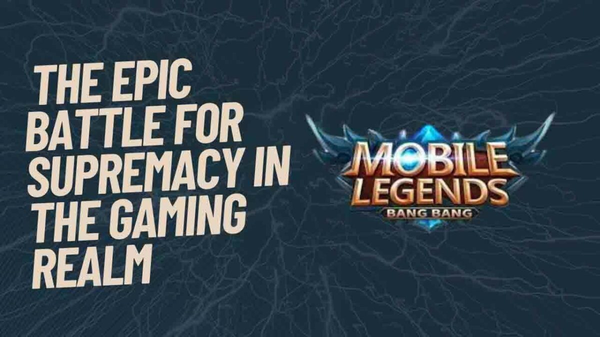 Mobile Legends The Epic Battle For Supremacy In The Gaming Realm » 2026