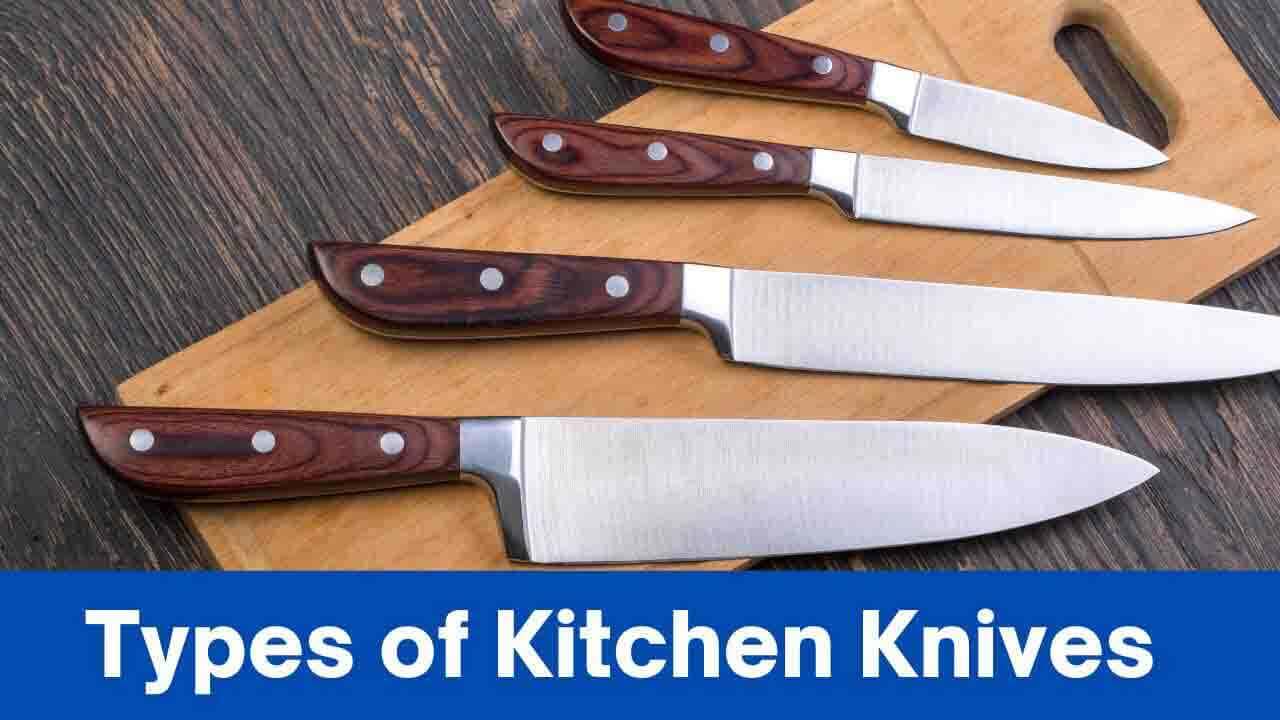5 Different Types Of Kitchen Knives And Their Uses A Comprehensive