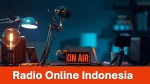 Cara Mendengarkan Radio Online Indonesia dengan Mudah dan Gratis