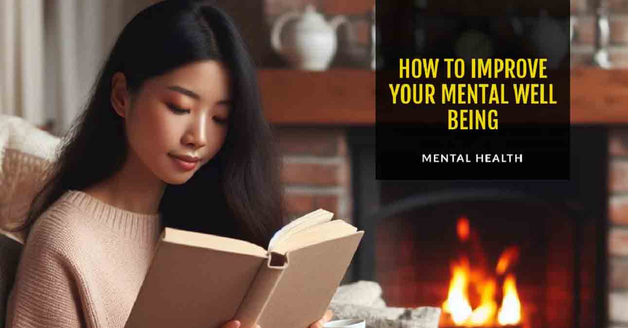 How to Improve Your Mental Well Being