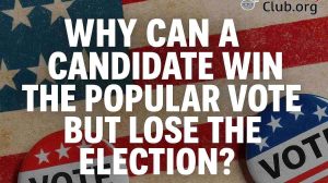 Why Can a Candidate Win the Popular Vote but Lose the Election